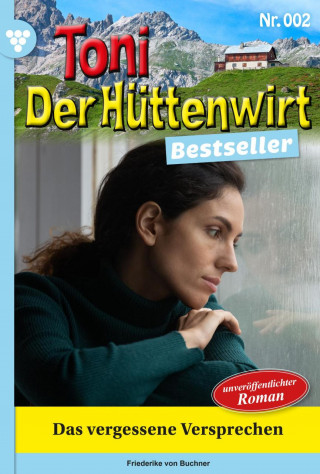 Friederike von Buchner: Das vergessene Versprechen
