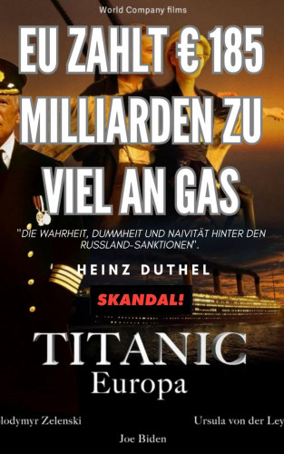 Heinz Duthel: EU zahlt € 185 Milliarden zu viel an Gas