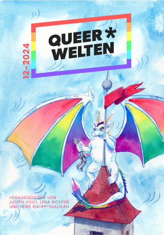 Rebecca Westkott, Yvonne Tunnat, Nox Juvenell, Kae Schwarz, Jamie-Lee Campbell, Hollarius, Lars Schmeink: Queer*Welten 12-2023 - Das queerfeministische Phantastik-Magazin