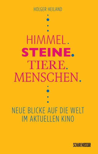 Holger Heiland: Himmel, Steine, Tiere, Menschen