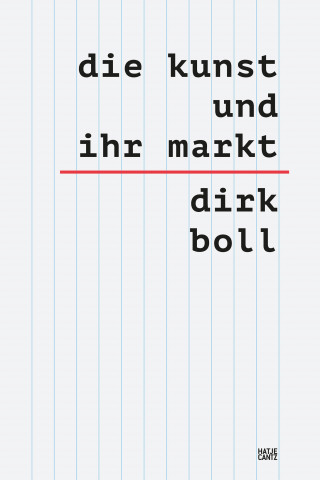Dirk Boll: Die Kunst und ihr Markt