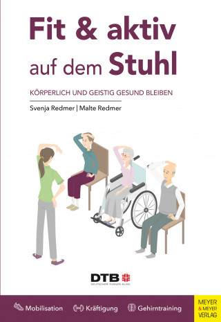 Svenja Redmer, Malte Redmer: Fit und aktiv auf dem Stuhl