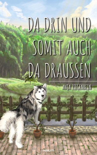 Anja Ziegenbein: Da drin und somit auch da draußen