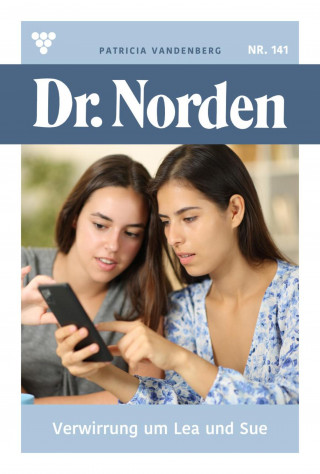 Patricia Vandenberg: Verwirrung um Lea und Sue