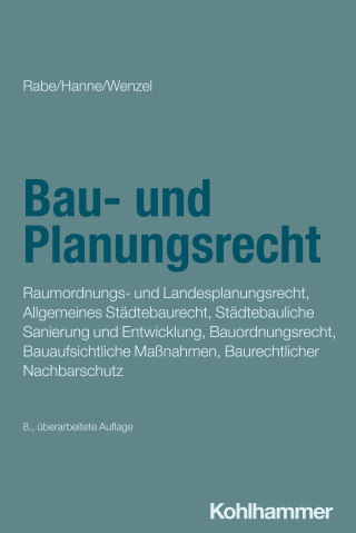 Klaus Rabe, Wolfgang Hanne, Gerhard Wenzel: Bau- und Planungsrecht