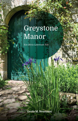 Gerda M. Neumann: Greystone Manor