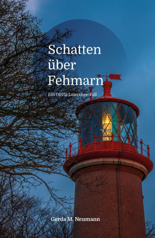 Gerda M. Neumann: Schatten über Fehmarn