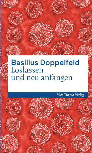 Basilius Doppelfeld: Loslassen und neu anfangen