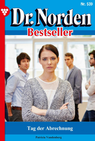Patricia Vandenberg: Tag der Abrechnung