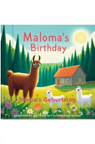 Michael Benter: Maloma's Birthday - Mama's Geburtstag