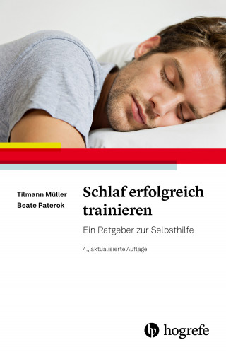 Tilmann Müller, Beate Paterok: Schlaf erfolgreich trainieren