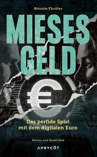 Harald Betz, Bettina Betz: Mieses Geld