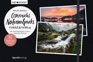 Philipp Jakesch: Österreichs Nationalparks fotografieren