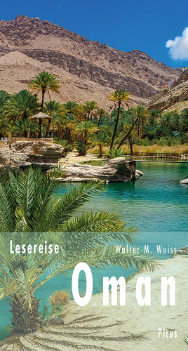 Walter M. Weiss: Lesereise Oman