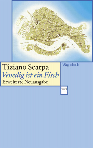 Tiziano Scarpa: Venedig ist ein Fisch