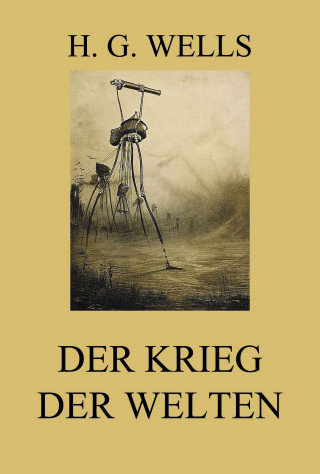H. G. Wells: Der Krieg der Welten