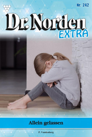 Patricia Vandenberg: Alleingelassen