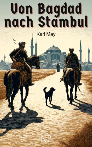 Karl May: Von Bagdad nach Stambul