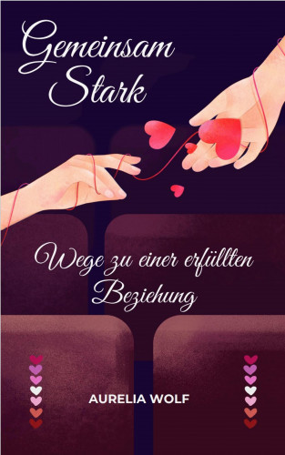 Aurelia Wolf: Gemeinsam Stark