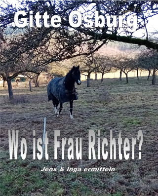 Gitte Osburg: Wo ist Frau Richter?