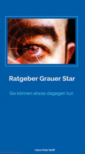 Hans-Peter Wolff: Ratgeber grauer Star