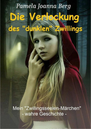 Pamela Joanna Berg: Die Verlockung des "dunklen" Zwillings