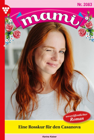 Karina Kaiser: Eine Rosskur für den Casanova