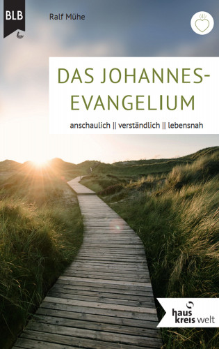 Ralf Mühe: Das Johannes-Evangelium