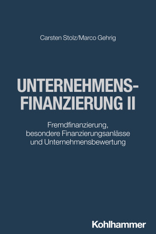 Carsten Stolz, Marco Gehrig: Unternehmensfinanzierung II