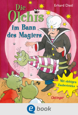 Erhard Dietl: Die Olchis im Bann des Magiers