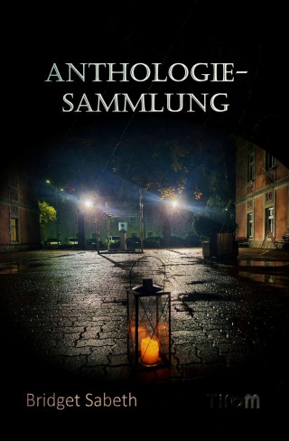 Bridget Sabeth: Anthologie-Sammlung von Bridget Sabeth