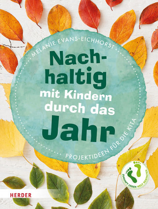 Melanie Evans-Eichhorst: Nachhaltig mit Kindern durch das Jahr