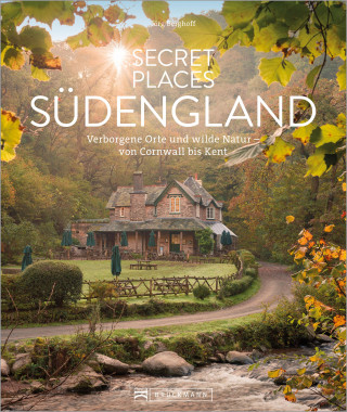 Jörg Berghoff: Secret Places Südengland