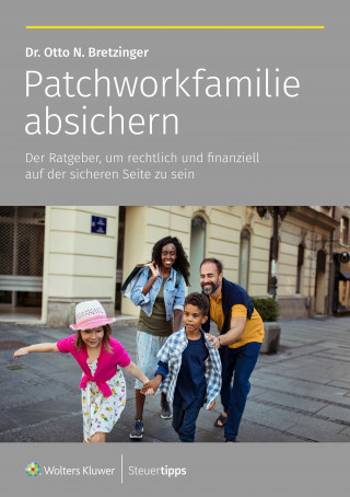 Otto N. Bretzinger: Patchworkfamilie absichern