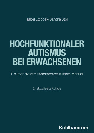 Isabel Dziobek, Sandra Stoll: Hochfunktionaler Autismus bei Erwachsenen