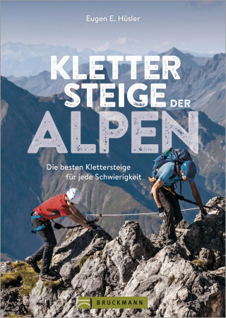 Eugen E. Hüsler: Klettersteige der Alpen