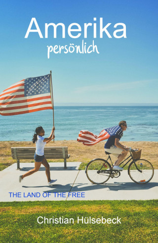Christian Hülsebeck: Amerika persönlich