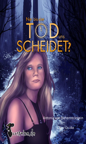 Oliver Grudke, Antonia von Hohenreckstein, Nadine Senger: Nur bis der Tod uns Scheidet?