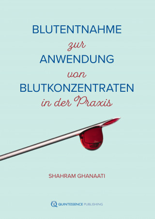 Shahram Ghanaati: Blutentnahme zur Anwendung von Blutkonzentraten in der Praxis