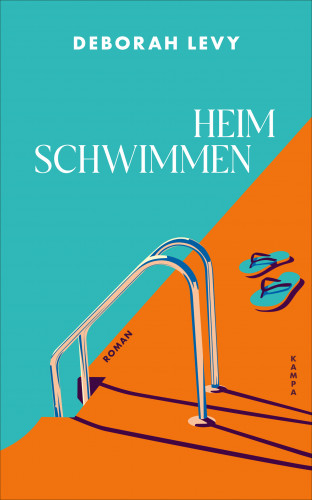Deborah Levy: Heim schwimmen
