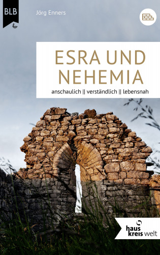 Jörg Enners: Die Bücher Esra und Nehemia