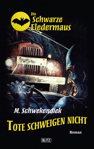Margret Schwekendiek: Die schwarze Fledermaus 05: Tote schweigen nicht