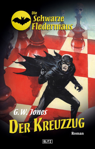 G.W. Jones: Die schwarze Fledermaus 08: Der Kreuzzug