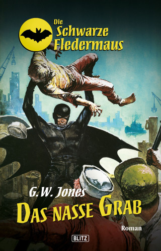 G.W. Jones: Die schwarze Fledermaus 14: Das nasse Grab