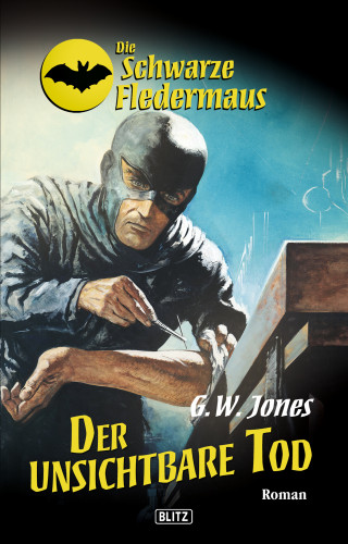 G.W. Jones: Die schwarze Fledermaus 16: Der unsichtbare Tod