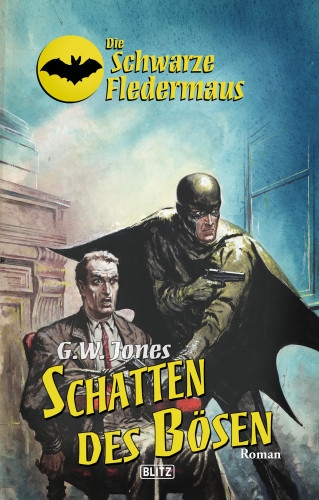 G.W. Jones: Die schwarze Fledermaus 20: Schatten des Bösen