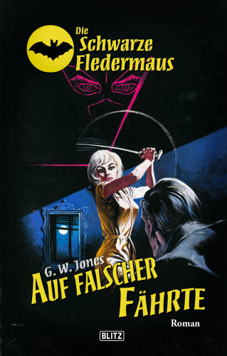 G.W. Jones: Die Schwarze Fledermaus 35: Auf falscher Fährte