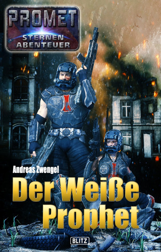Andreas Zwengel: Raumschiff Promet - Sternenabenteuer 04: Der Weiße Prophet