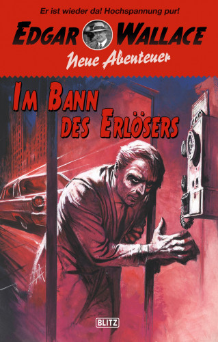 Thomas Tippner: Edgar Wallace - Neue Abenteuer 03: Im Bann des Erlösers