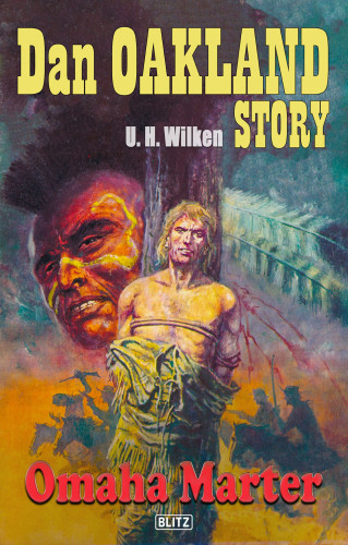 U.H. Wilken: Dan Oakland Story 07: Omaha-Marter